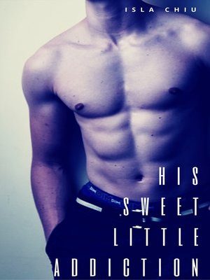 cover image of His Sweet Little Addiction